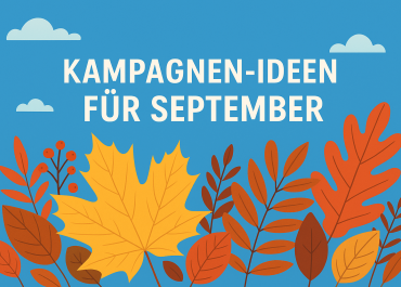 Kampagnen Ideen: September