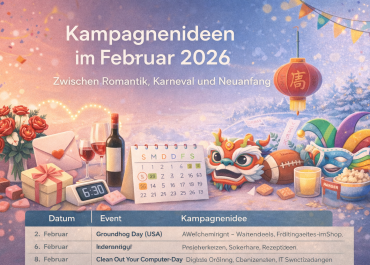 Kampagnenideen im Februar 2026 – Zwischen Romantik, Karneval und Neuanfang
